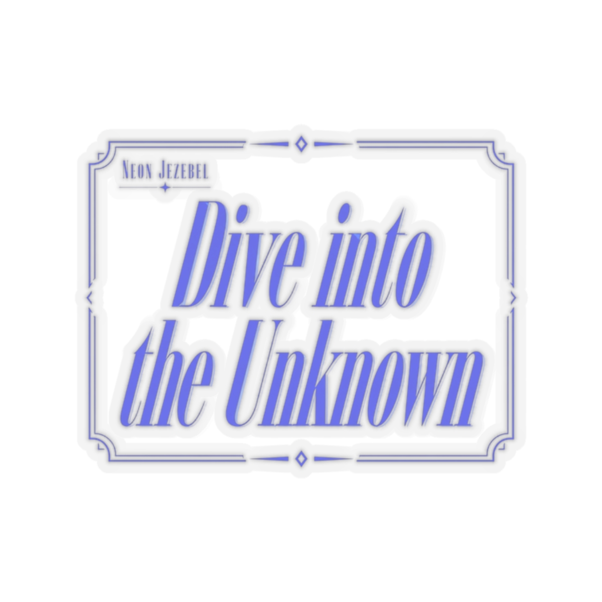 Neon "Dive into the Unknown" Sticker - Official stickers merchandise